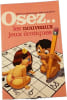 Osez les nouveaux jeux &eacute;rotiques. Velvet et Dominique Saint-Lambert