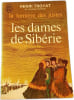 La lumi&egrave;re des justes : Les dames de Sib&eacute;rie. Henri Troyat