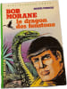 Bob Morane : le dragon des fenstone. Henri Vernes