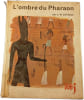 L'ombre du Pharaon. L.-N. Lavolle