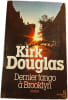 Dernier tango &agrave; Brooklyn. Kirk Douglas