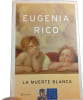 La muerte blanca. Eugenia Rico