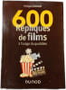 600 R&eacute;pliques de films &agrave; l'usage du quotidien. Philippe Lombard
