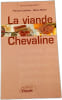 La viande chevaline. Fran&ccedil;ois Landrieu - N&eacute;ron Richer