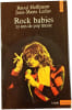 Rock babies. Raoul Hoffmann  Jean-Marie Leduc