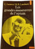 Les grandes manœuvres de l'opium. C. Lamour/M.R. Lamberti