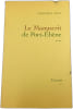 Le Manuscrit de Port-&Eacute;b&egrave;ne. DOMINIQUE BONA