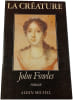 La Cr&eacute;ature. JOHN FOWLES
