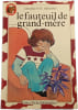 Le fauteuil de grand-m&egrave;re. Charlotte Herman