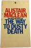 The Way to Dusty Death. Alistair MacLean