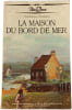 La maison du bord de mer. Dominique Christiani