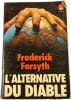 L'alternative du diable. Frederick Forsyth