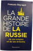 La grande histoire de la Russie. Fran&ccedil;ois Reynaert