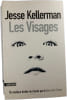 Les Visages. Jesse Kellerman