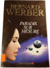 Paradis sur mesure. Bernard Werber