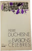 Les &eacute;vasions c&eacute;l&egrave;bres. Pierre Duchesne