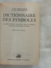 Dictionnaire des symboles. Jean Chevalier  Alain Gheerbrant