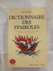 Dictionnaire des symboles. Jean Chevalier  Alain Gheerbrant