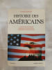 Histoire des Am&eacute;ricains. Daniel Boorstin