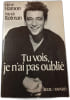Tu vois je n'ai pas oubli&eacute;. Herv&eacute; Hamon  Patrick Rotman