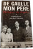De Gaulle Mon P&egrave;re 1 Entretiens avec Michel TAURIAC. PLON DE GAULLE Philippe - Entretiens avec Michel Tauriac. Paris 2003 grand in 8 broch&eacute; quelques ...