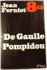 De Gaulle &agrave; Pompidou. Jean Ferniot