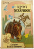 A Pony Scrapbook. Christine Pullein-Thompson