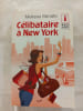 C&eacute;libataire &agrave; New York. Melissa Senate