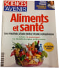 Sciences et Avenir n&deg;844 Aliments et sant&eacute;. Thomas Pesquet
