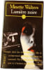 Lumi&egrave;re noire. Minette Walters