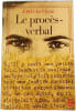 Le proc&egrave;s-verbal. J.M.G. Le Cl&eacute;zio