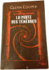 La Porte des T&eacute;n&egrave;bres - tome 1 La Terre des damn&eacute;s. Galhos Diniz  Cooper Glenn