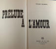 Pr&eacute;lude &agrave; l'amour. TAYLOR CALDWELL