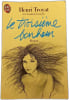 Le troisi&egrave;me bonheur. Henri Troyat