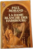 La Dame Blanche des Habsbourg. PAUL MORAND