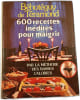 600 recettes in&eacute;dites pour maigrir. B&eacute;hot&eacute;guy de T&eacute;ramond