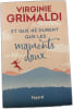 Et que ne durent que les moments doux. Virginie Grimaldi
