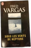 Sous les vents de Neptune. Fred Vargas