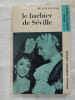 Le barbier de S&eacute;ville. BEAUMARCHAIS