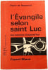 L'&Eacute;vangile selon saint Luc. Pierre de Beaumont