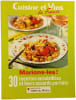 Cuisine et Vins de France : Marions-les ! 30 recettes ensoleill&eacute;es et leurs accords parfaits. 