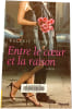 Entre le cœur et la raison. VAL&Eacute;RIE DOMAIN