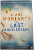 The Last Anniversary. Liane Moriarty