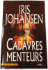 Cadavres menteurs. Iris Johansen