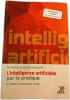 L'intelligence artificielle par la pratique. Boi Faltings et Michael Schumacher