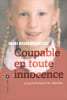 Coupable en toute innocence: J'ai grandi parmi les n&eacute;onazis. Benneckenstein Heidi