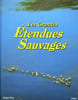 Les grandes &eacute;tendues sauvages. Collectif  Few Roger