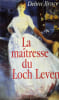 La Ma&icirc;tresse Du Loch Leven. BRUCE DEBRA