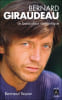 Bernard Giraudeau le baroudeur romantique. Tessier Bertrand