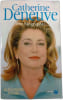 Catherine Deneuve : Une biographie. Alexandre Fache